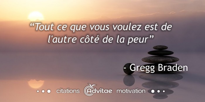 Tout ce que vous voulez est de l'autre ct de la peur