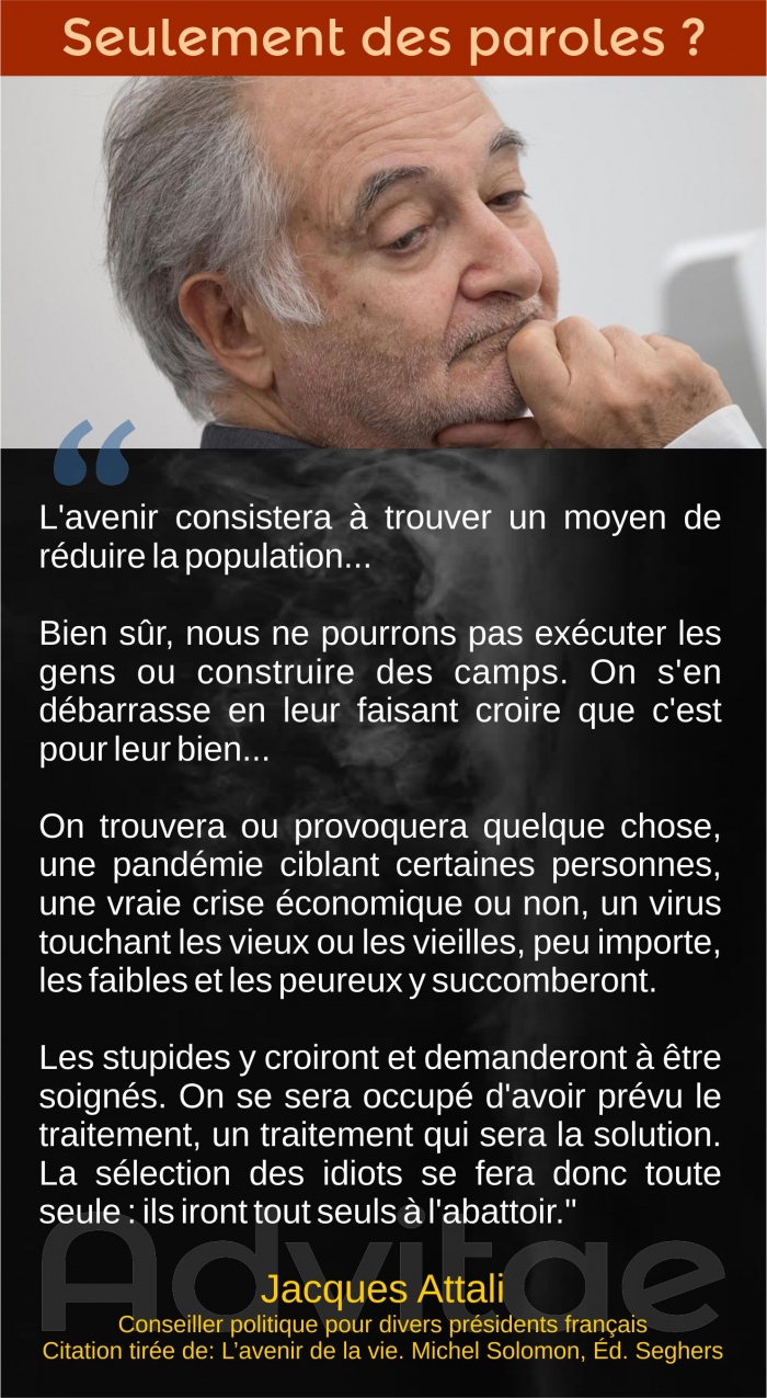Attali : L'avenir consistera  trouver un moyen de rduire la population. On s'en dbarrasse en leur faisant croire que c'est pour leur bien
