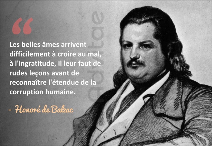 Les belles mes arrivent difficilement  croire au mal,  l'ingratitude, il le faut de rudes leons avant de reconnatre l'tendue de la corruption humaine.