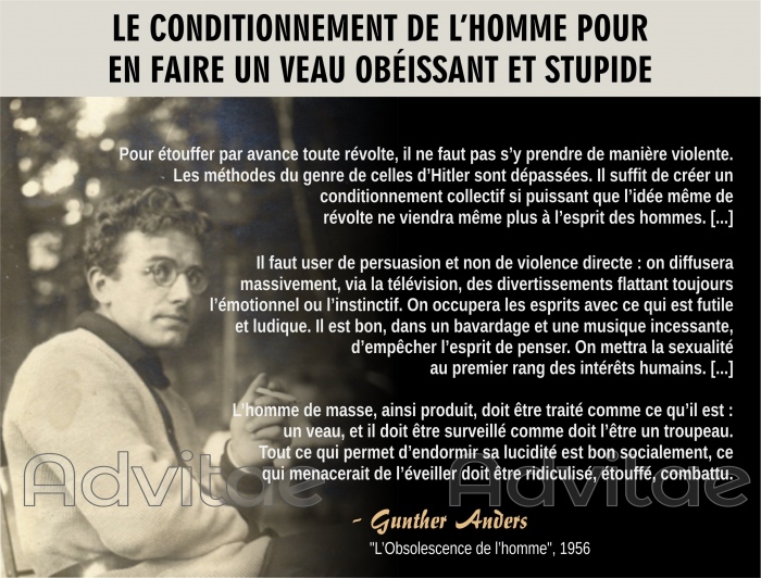 Pour touffer par avance toute rvolte, il ne faut pas sy prendre de manire violente.  Le conditionnement collectif suffit