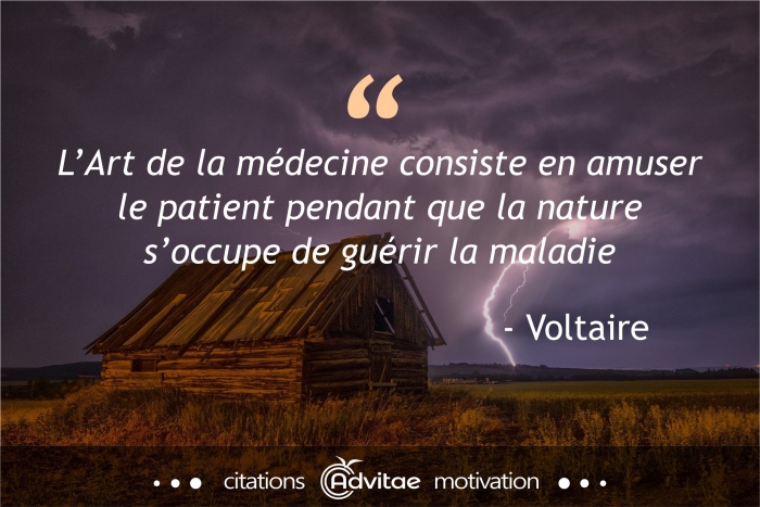 LArt de la mdecine consiste en amuser le patient pendant que la nature gurit la maladie