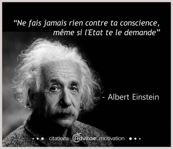 Ne fais jamais rien contre ta conscience, mme si l'Etat te le demande