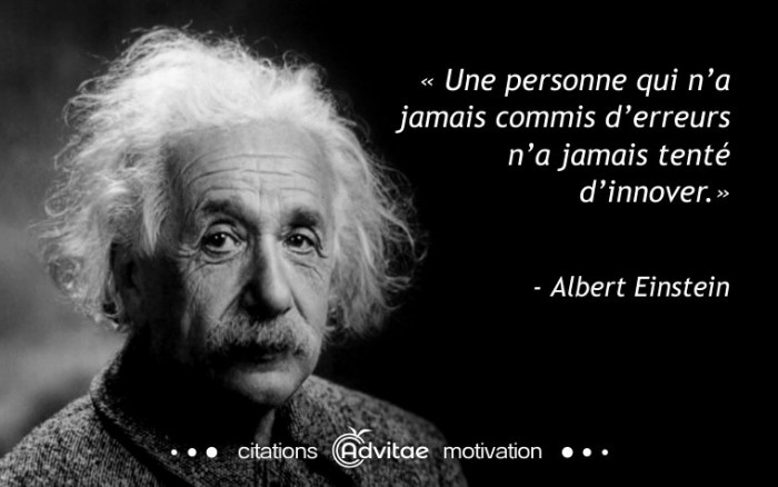 Une personne qui na jamais commis derreurs na jamais tent dinnover