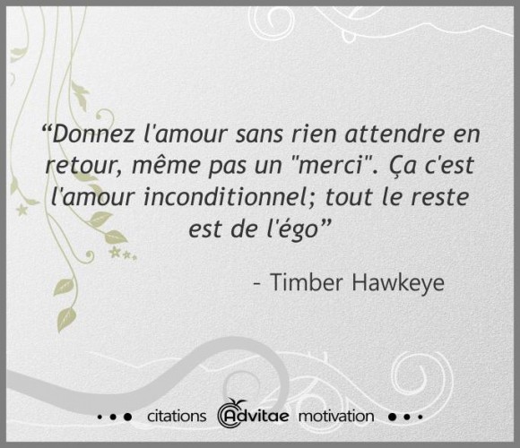 Donnez l'amour sans rien attendre en retour, les reste c'est de l'go.