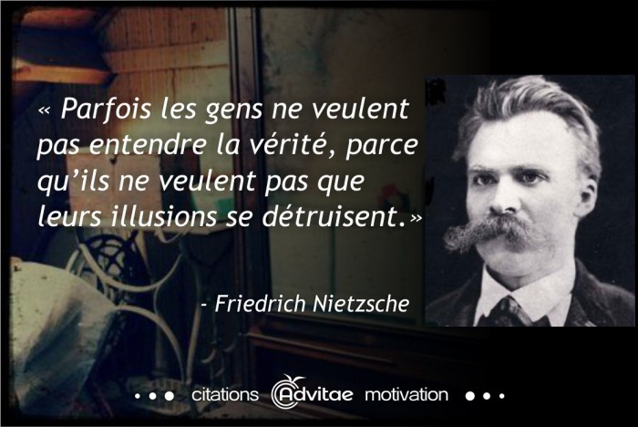 Parfois les gens ne veulent pas entendre la vrit, pour ne pas perdre leurs illusions
